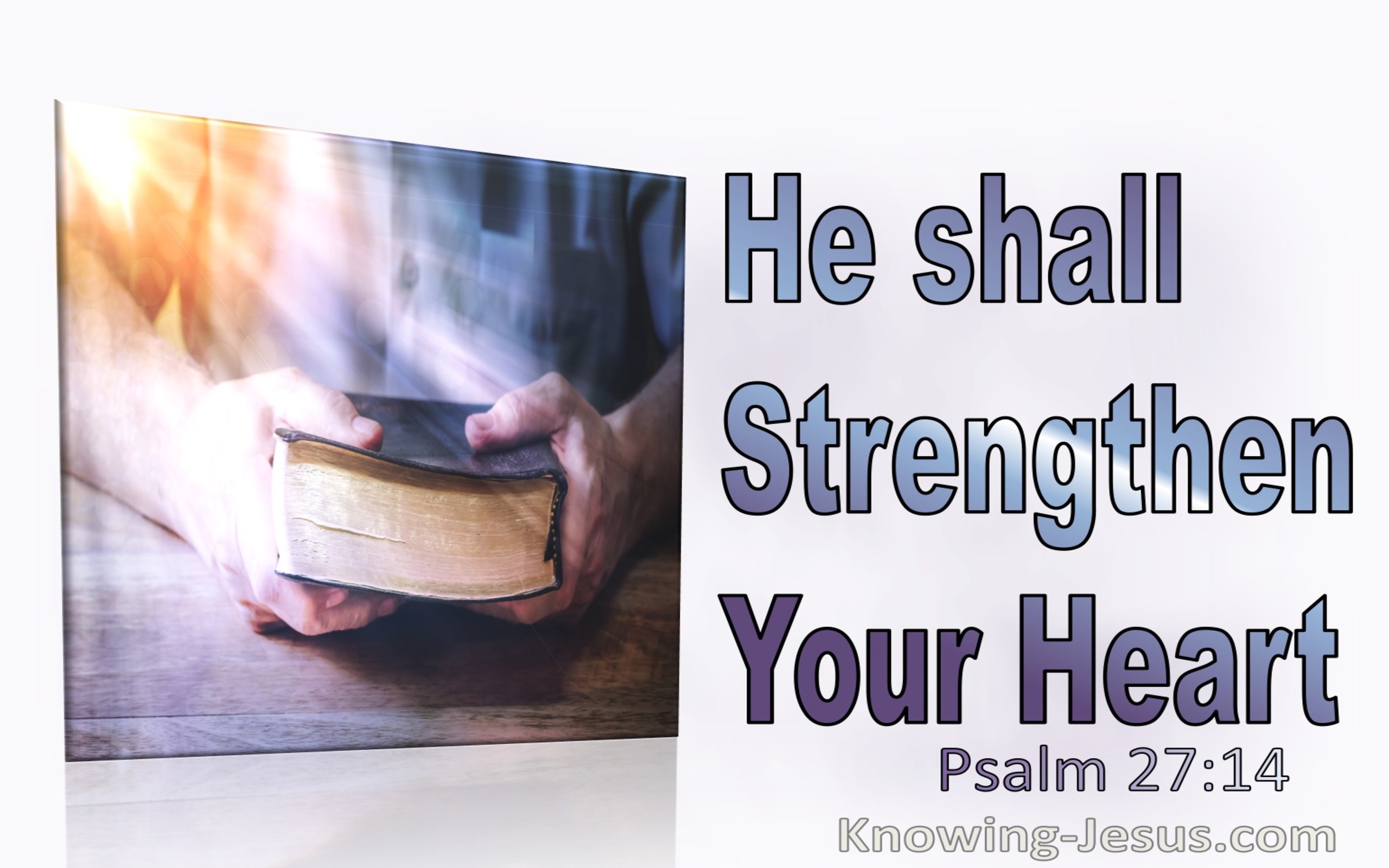 Psalm 27:14 He Shall Strengthen Your Heart (purple)